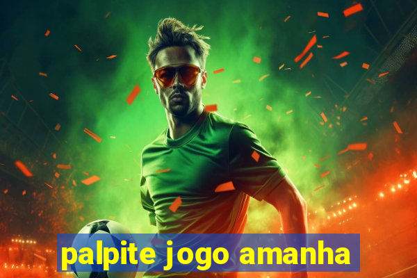 palpite jogo amanha